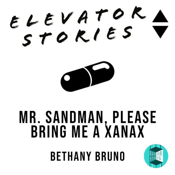 Mr. Sandman, Please Bring Me a Xanax